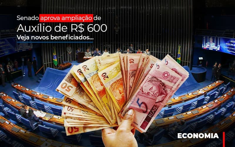 Senado Aprova Ampliacao De Auxilio De Rs 600 Veja Novos Beneficiados - Contabilidade na Mooca - SP | Confidence Contabilidade